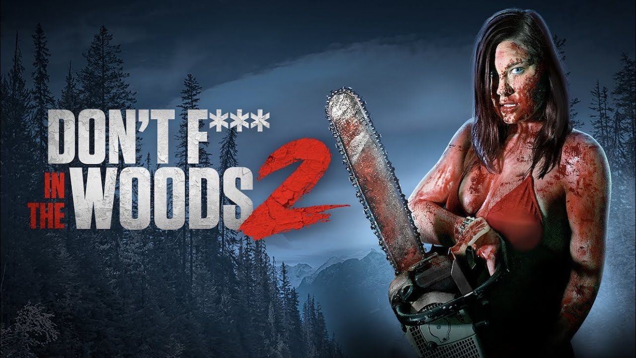 Don't F--- In The Woods 2 - Official Trailer
