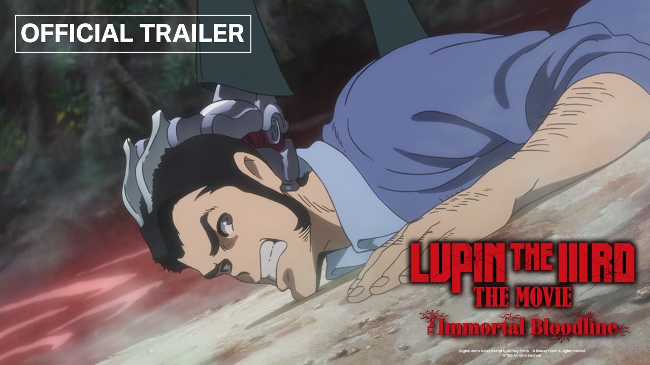 LUPIN THE IIIRD THE MOVIE : The Immortal Bloodline​ | Official Trailer