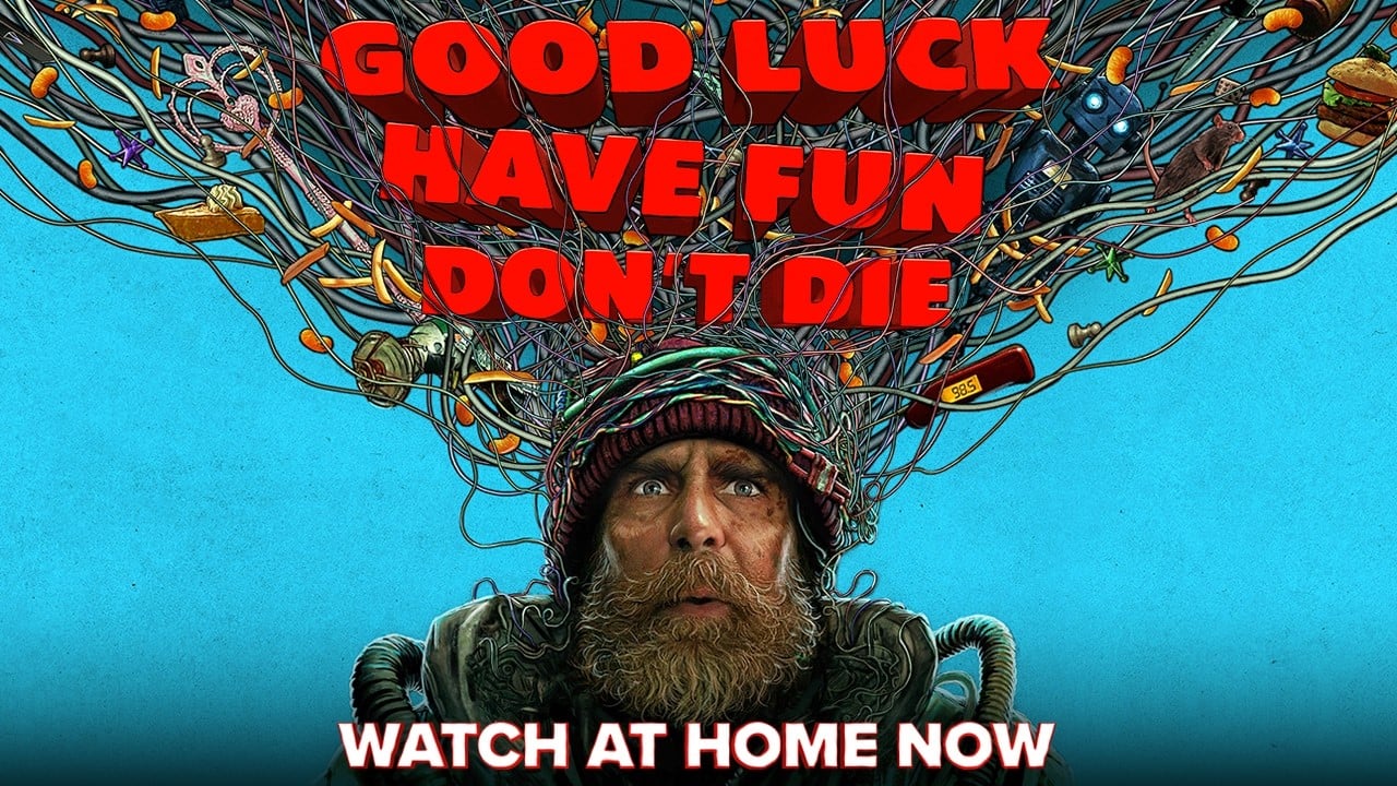 Good Luck, Have Fun, Don't Die | Watch At Home Now