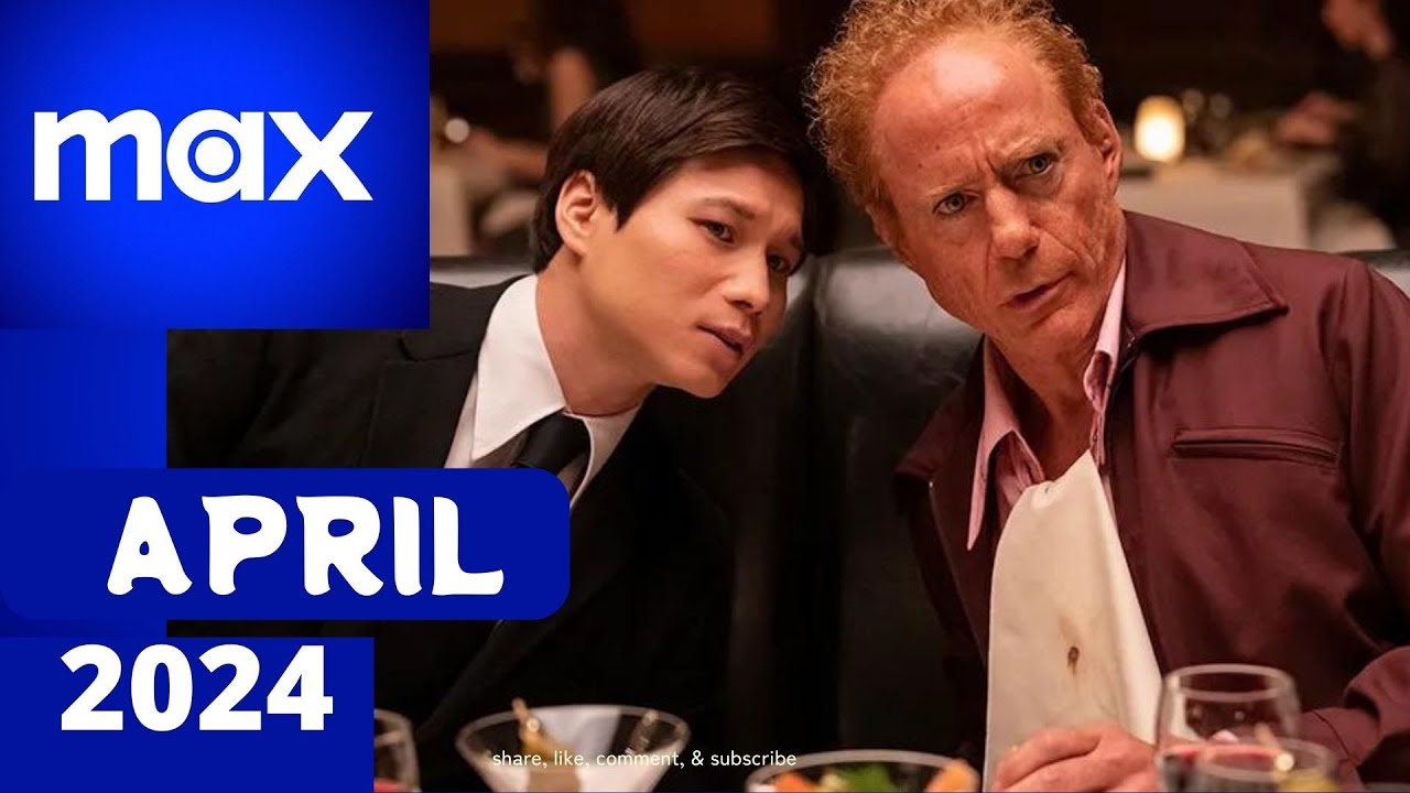 What’s Coming to Max April 2024