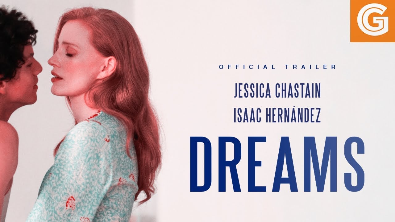 Dreams | Jessica Chastain Erotic Drama | Official Trailer