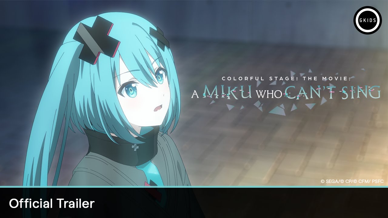 COLORFUL STAGE! The Movie: A Miku Who Can't Sing | Official Trailer - In theatres April 17-20