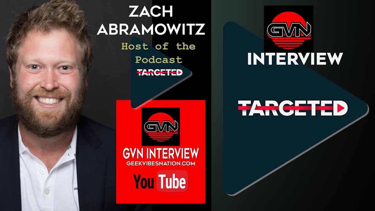 GVN Interview with 'TARGETED' Podcast Host Zach Abramowitz