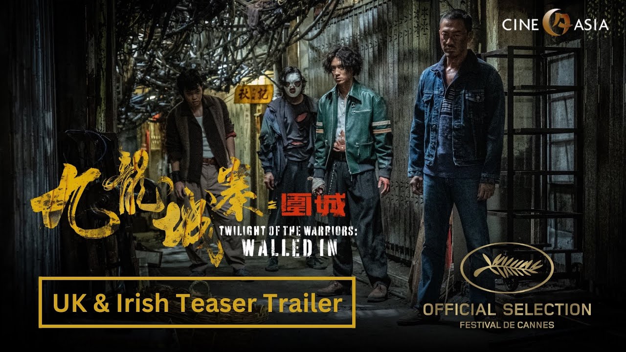 Twilight of the Warriors: Walled In《九龍城寨之圍城》- UK and Ireland Teaser Trailer
