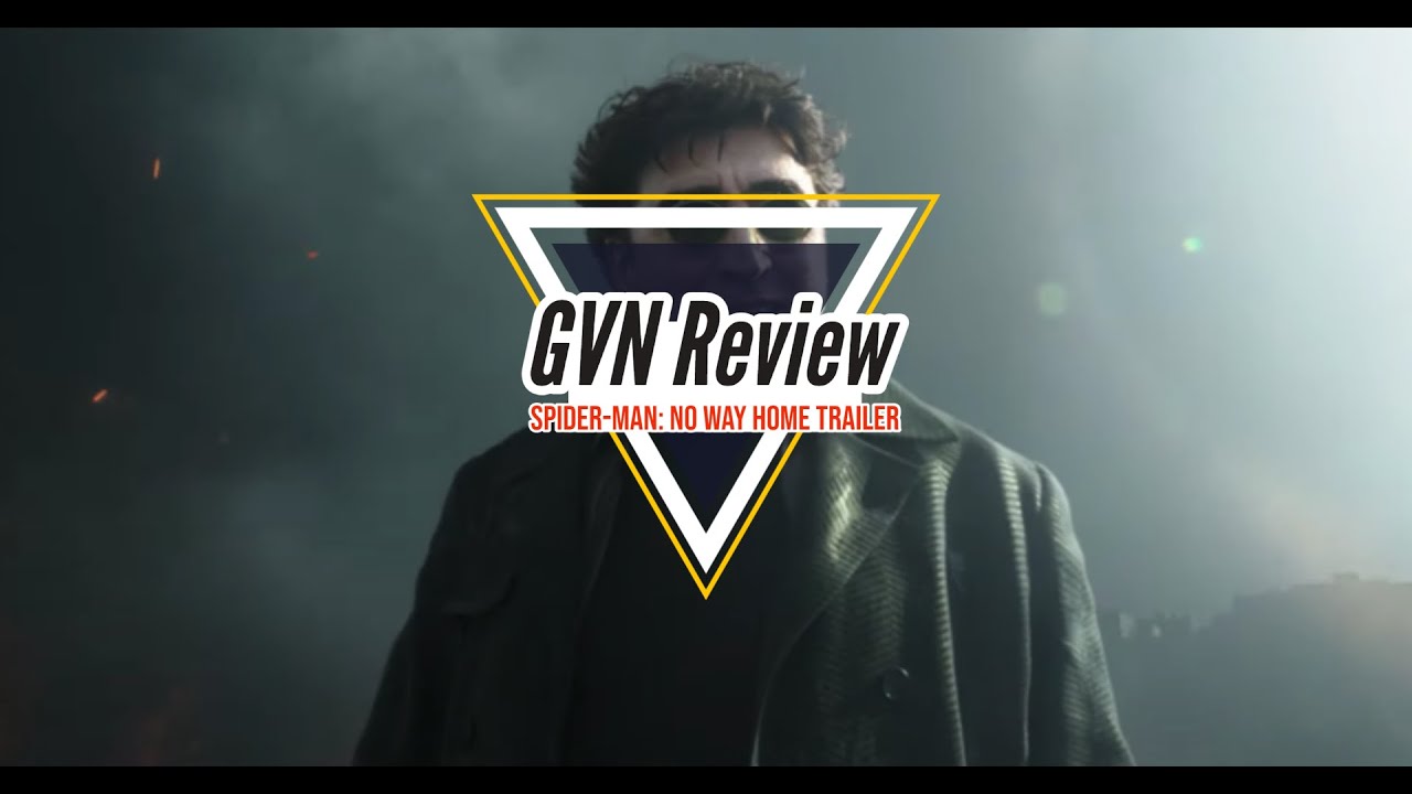 GVN Review: Spider-Man: No Way Home Trailer