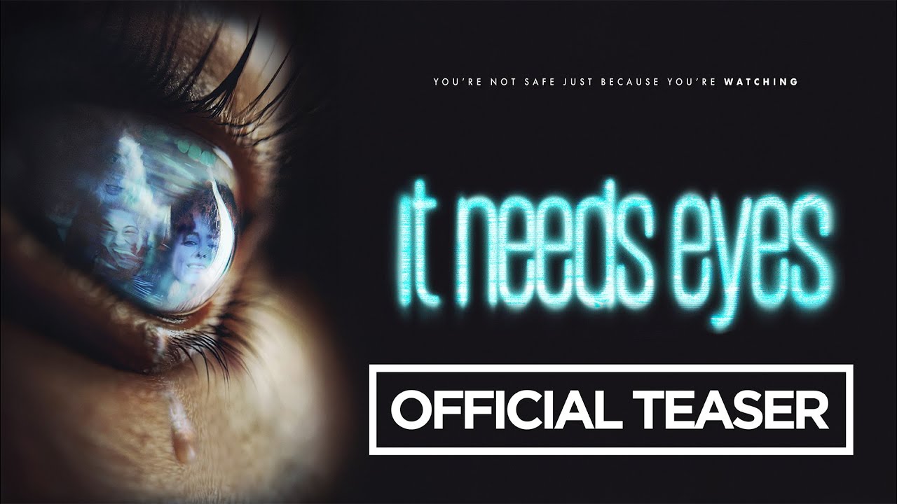 It Needs Eyes — Official Teaser Trailer